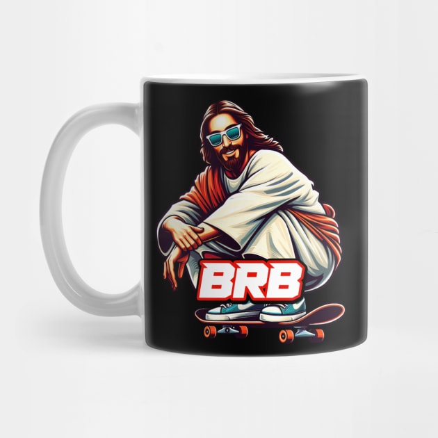 BRB meme Jesus is coming soon Skateboarding by Plushism